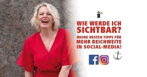 Wie werde ich sichtbar? ⚓ Meine besten Tipps für mehr Reichweite in Social-Media!