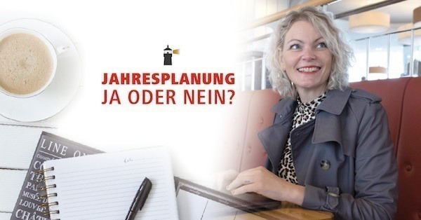 Jahresplanung Ja oder Nein? 🔥 Plus die besten Zeitmanagement Tipps