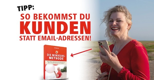 Die Minikurs-Methode – Neukunden gewinnen mit Minikursen!
