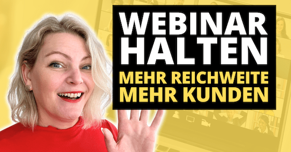 Webinare halten: Der Booster für deine Sichtbarkeit