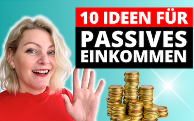 10 Ideen für passives Einkommen