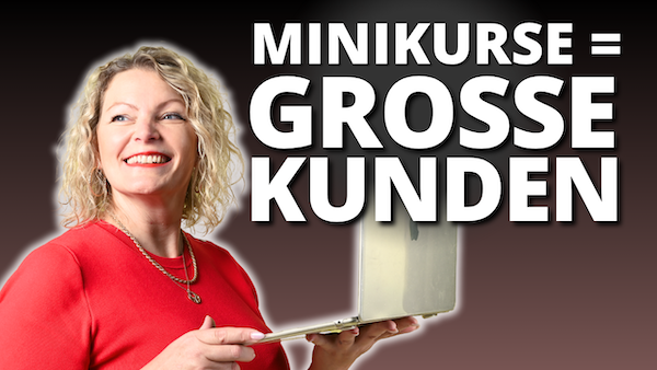 Umsatz mit der Minikurs-Methode verdoppeln – so geht’s!