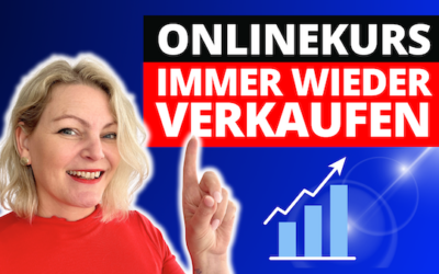 So erstellst du einen Evergreen Onlinekurs: Automatisierte Einnahmen für dein Business