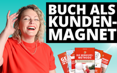 Bücher als Marketing-Tool: Kunden gewinnen als Coach, Therapeut oder Lehrer