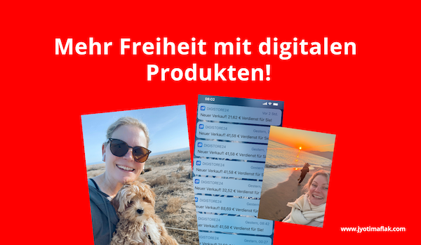 Gratis-Workshop: Mehr Freiheit mit digitalen Produkten mit Jyotima Flak Starte dein automatisiertes Onlinebusiness – für mehr Freiheit, mehr Zeit und mehr Kunden.