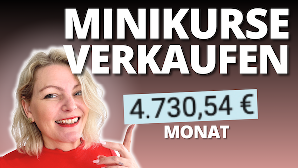 Minikurse automatisiert verkaufen: So baust du dir ein Evergreen Onlinebusiness mit Onlinekursen auf