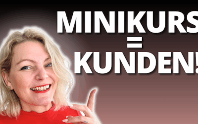 Online Kunden gewinnen mit Minikursen: Mein 5-Schritte-System für dein Freiheitsbusiness